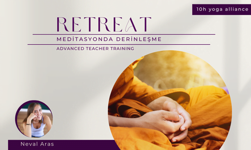 Neval Aras ile İleri seviye eğitmenlik eğitimi sertifikası - meditasyonda derinleşme