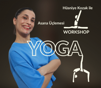 Hüsniye Kozak ile Asana Üçlemesi – Workshop