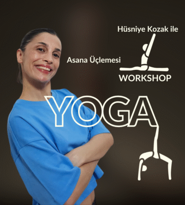 Hüsniye Kozak ile Asana Üçlemesi – Workshop