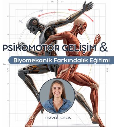 PSİKOMOTOR GELİŞİM ve  BİYOMEKANİK FARKINDALIK EĞİTİMİ 2026